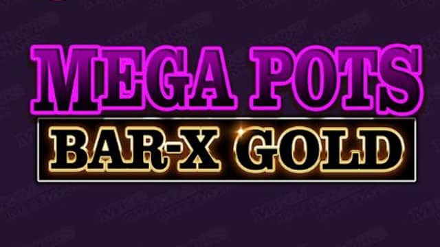 Mega Pots Bar X Gold New Online Slot