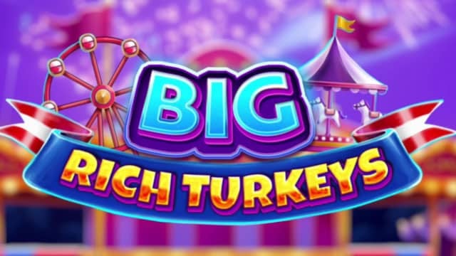 Big Rich Turkeys New Online Slot