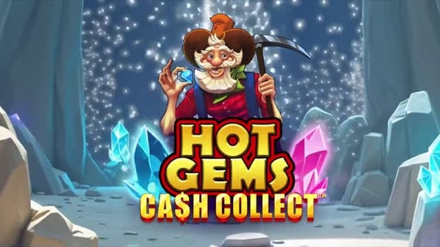 Hot Gems Cash Collect New Online Slot