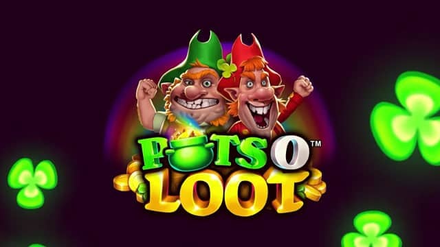 Pots O Loot Nouvelle machine à sous en ligne