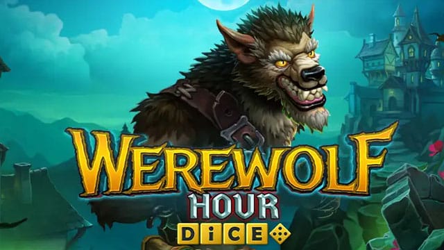 Werewolf Hour Dice New Online Slot