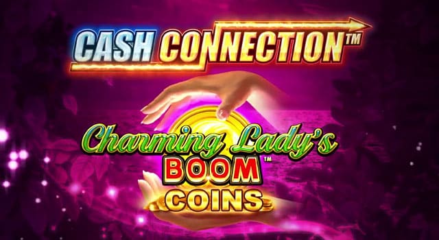 Cash Connection Charming Lady’s Boom Coins New Online Slot