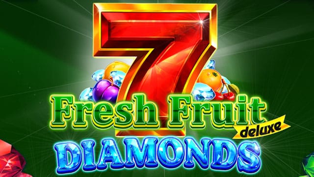 Fresh Fruit Deluxe Diamonds New Online Slot