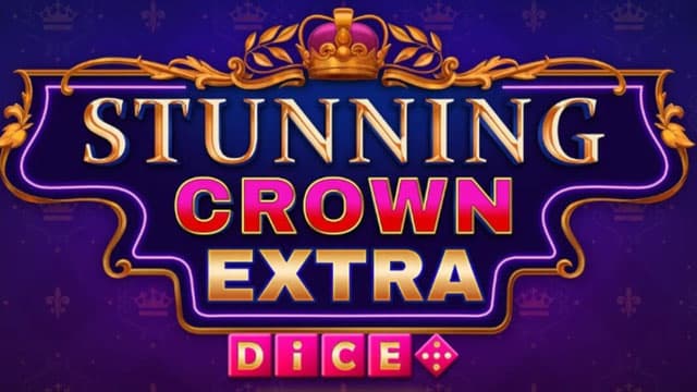 Stunning Crown Extra Dice New Online Slot