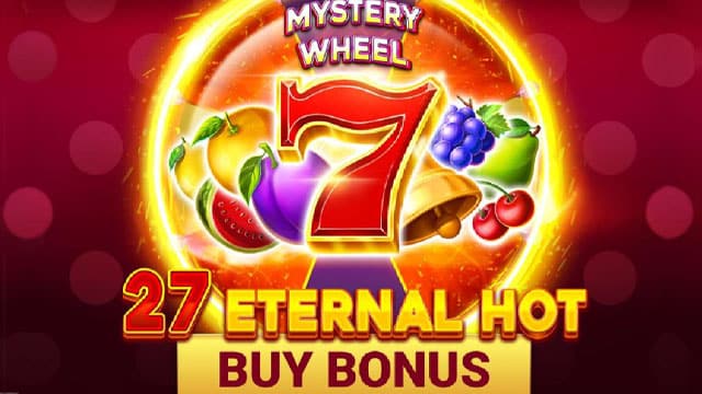 27 Eternal Hot Buy Bonus New Online Slot
