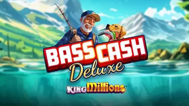 Bass Cash Deluxe King Millions New Online Slot