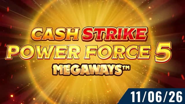 Cash Strike Power Force 5 Megaways New Online Slot
