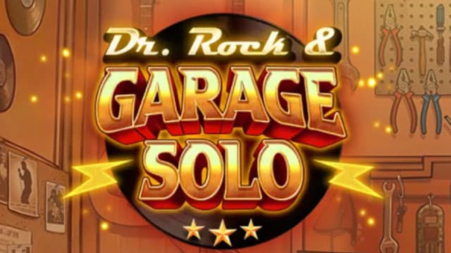Dr. Rock & Garage Solo New Online Slot