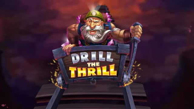 Drill The Thrill New Online Slot