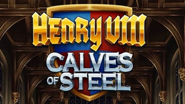 Henry 8th Calves of Steel New Online Slot