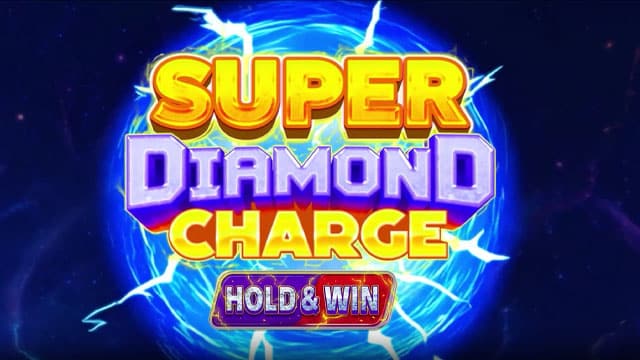 Super Diamond Charge Hold & Win New Online Slot