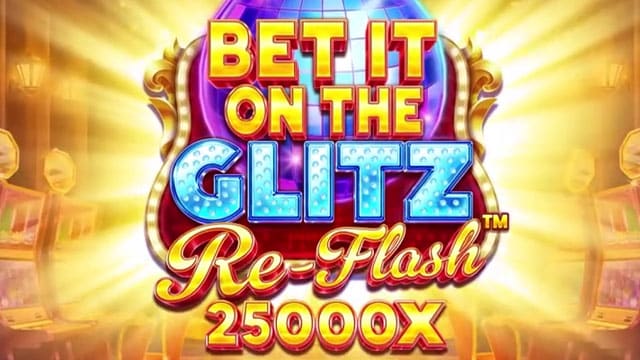 Bet It on the Glitz Re-Flash New Online Slot