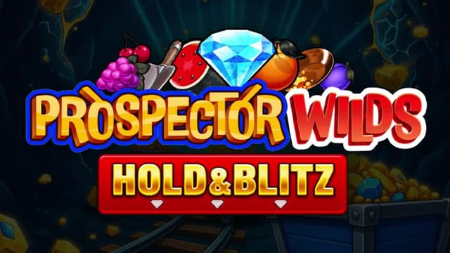 Prospector Wilds Hold & Blitz New Online Slot